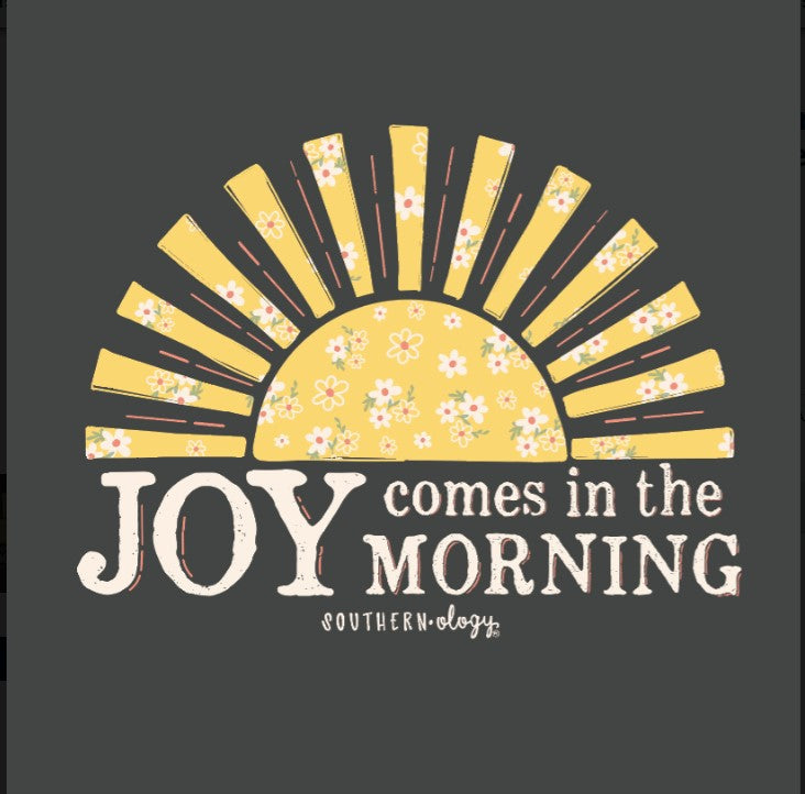 JOY COMES IN THE MORNING SHORT SLEEVE TEE