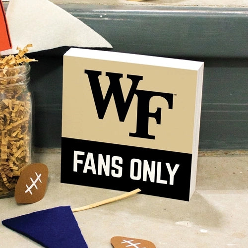 FANS ONLY SIGN - WAKE FOREST