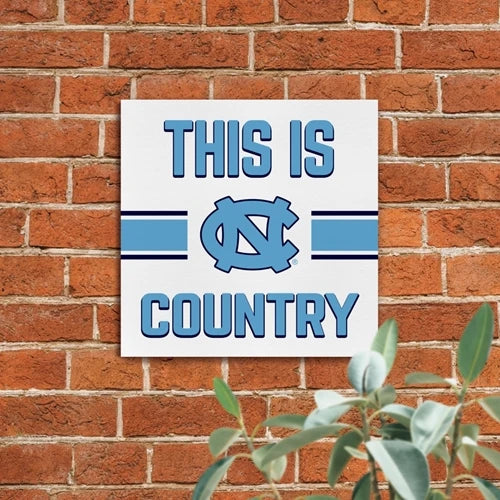 THIS IS UNC COUNTRY CANVAS WALL SIGN