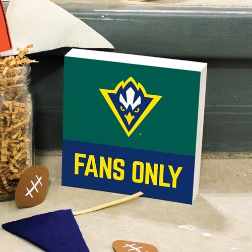 FANS ONLY SIGN - UNCW